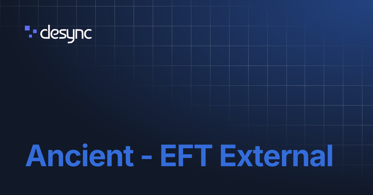 Ancient - EFT External | Desync Docs